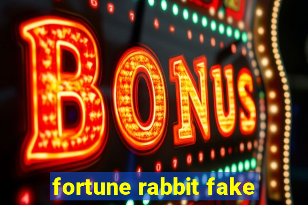 fortune rabbit fake